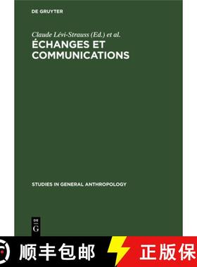 预订 Echanges et communications, II: Melanges offerts a Claude Levi-Strauss a l'occasion de son 60eme... [9783111310039]