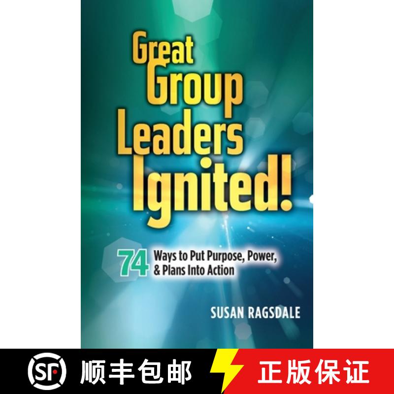 【3-4周达】Great Group Leaders Ignited! : 74 Ways to Put Purpose, Power, & Plans Into Action [9781942743088]