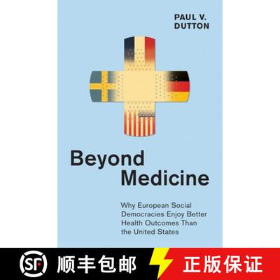 【3-4周达】Beyond Medicine: Why European Social Democracies Enjoy Better Health Outcomes Than the Uni... [9781501754555]