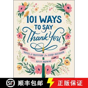 【3-4周达】101 Ways to Say Thank You: Notes of Gratitude for Every Occasion [9781507218013]