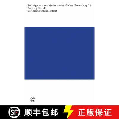 【3-4周达】Dirigierte Öffentlichkeit : Die Zeitung als Herrschaftsmittel in den Anfangsjahren der na... [9783531111834]