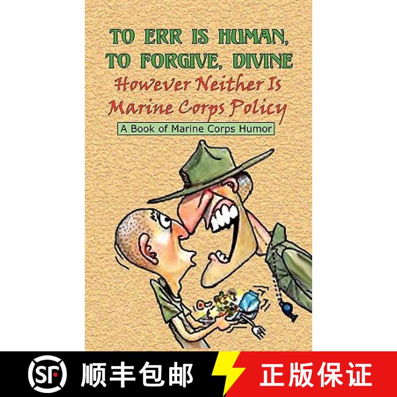 预订 TO ERR IS HUMAN, TO FORGIVE DIVINE - However Neither is Marine Corps Policy [9780974579344]
