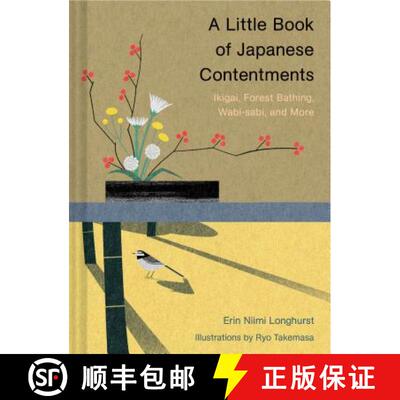 【3-4周达】A Little Book of Japanese Contentments: Ikigai, Forest Bathing, Wabi-Sabi, and More (Japan... [9781452174136]