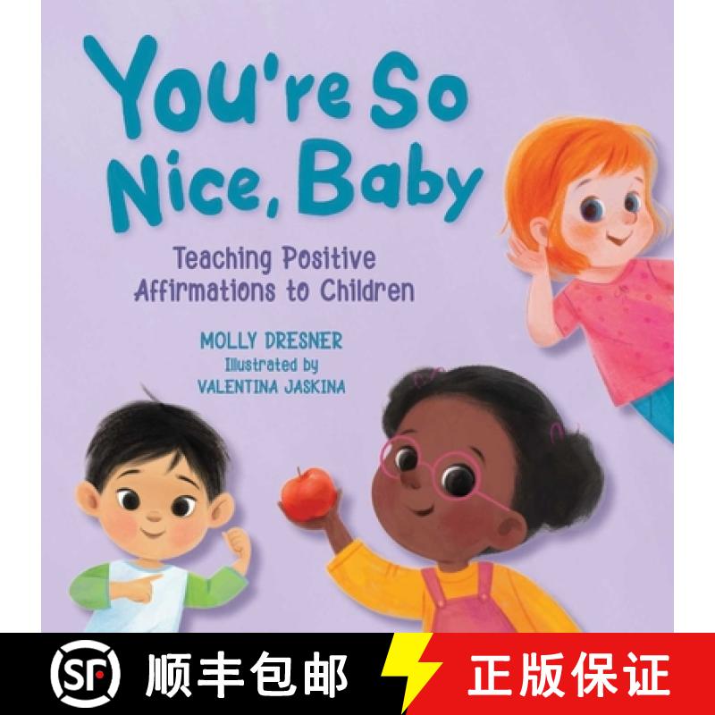 【3-4周达】You're So Nice, Baby: Teaching Positive Affirmations to Children [9781510765436]