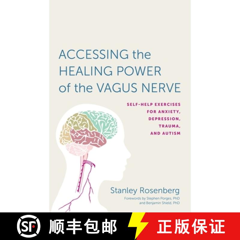 【3-4周达】Accessing the Healing Power of the Vagus Nerve: Self-Help Exercises for Anxiety, Depressio... [9781623170240]
