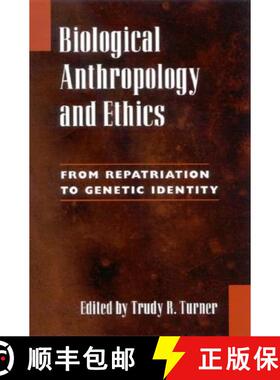 【3-4周达】Biological Anthropology and Ethics: From Repatriation to Genetic Identity [9780791462959]