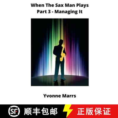 【3-4周达】When The Sax Man Plays: Part 3 - Managing It [9798215225974]