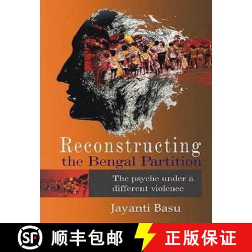 【3-4周达】精装 Reconstructing the Bengal Partition: The Psyche Under a Different Violence [9788190676090]