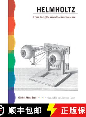 【3-4周达】Helmholtz – From Enlightenment to Neuroscience [9780262518192]