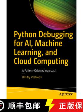 【3-4周达】Python Debugging for AI, Machine Learning, and Cloud Computing : A Pattern-Oriented Approa... [9781484297445]
