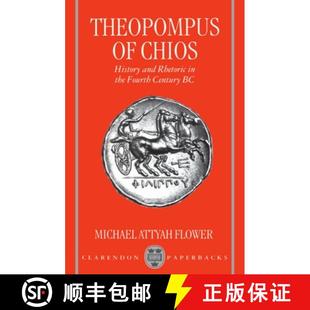 Fourth Theopompus 4周达 and History 9780198152439 Century the Chios Rhetoric