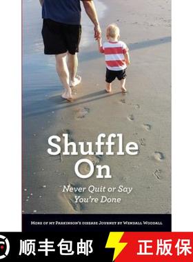 预订 Shuffle On: Never Quit or Say You're Done [9780996057066]