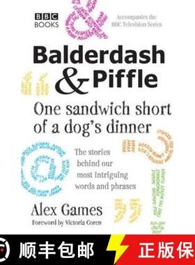 【3-4周达】Balderdash & Piffle: One Sandwich Short of a Dog's Dinner [9781849909747]
