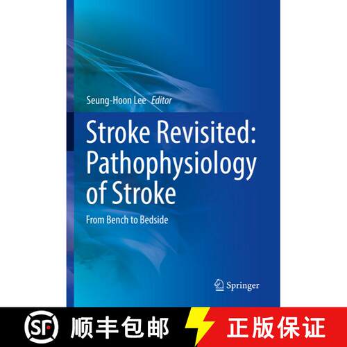 【3-4周达】精装 Stroke Revisited: Pathophysiology of Stroke: From Bench to Bedside (1st ed. 2020) [9789811014291]