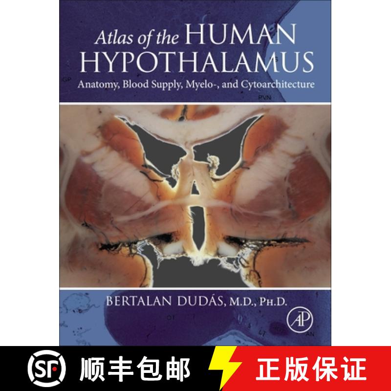 【3-4周达】Atlas of the Human Hypothalamus: Anatomy, Blood Supply, Myelo-, and Cytoarchitecture [9780128220511]