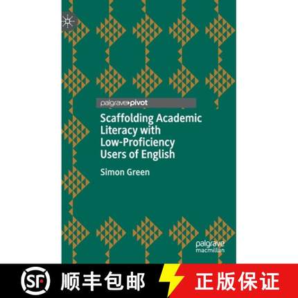 【3-4周达】Scaffolding Academic Literacy with Low-Proficiency Users of English [9783030390945]