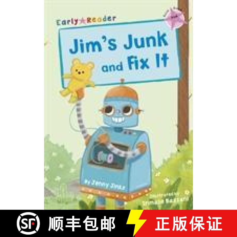 【2-3周达】Jim's Junk and Fix It: (Pink Early Reader) [9781848864382]