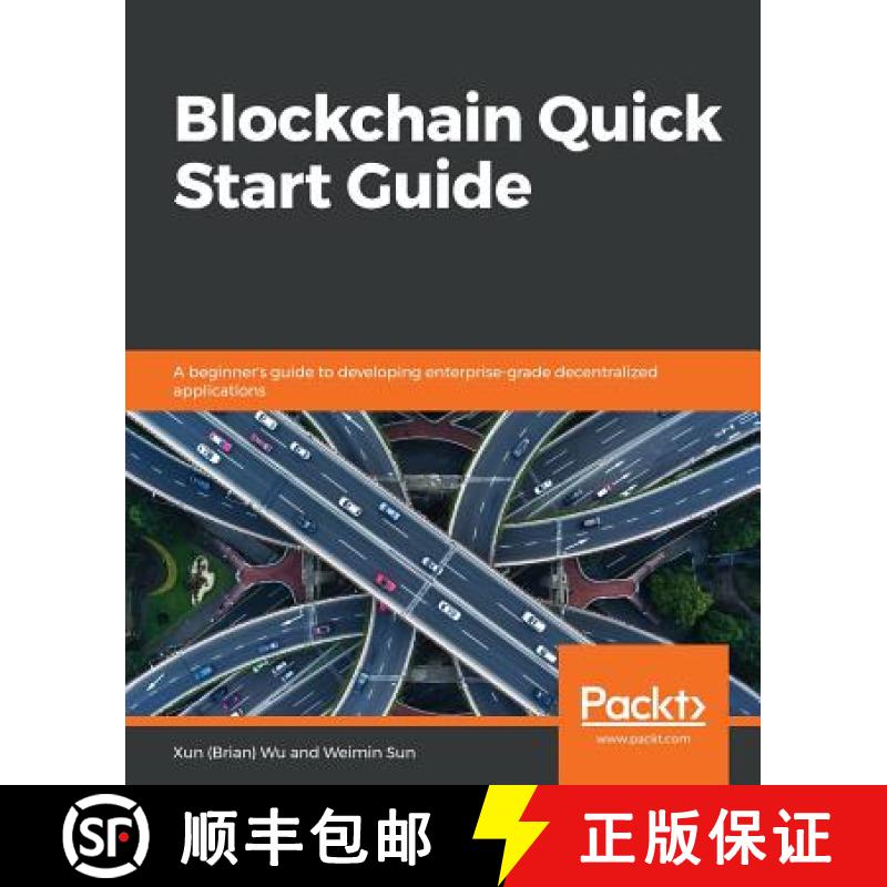 预订 Blockchain Quick Start Guide: A beginner's guide to developing enterprise-grade decentralized ap... [9781789807974]