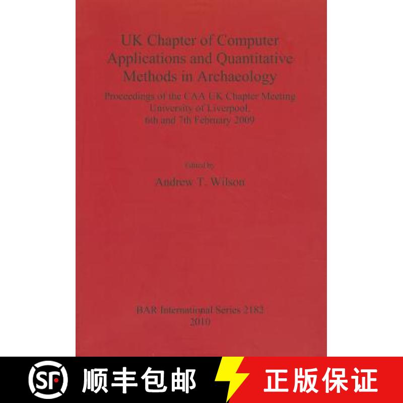 【2-3周达】UK Chapter of Computer Applications and Quantitative Methods in Archaeology: Proceedings o... [9781407307329]