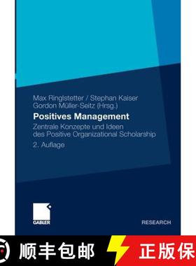 【3-4周达】Positives Management : Zentrale Konzepte und Ideen des Positive Organizational Scholarship... [9783834925756]
