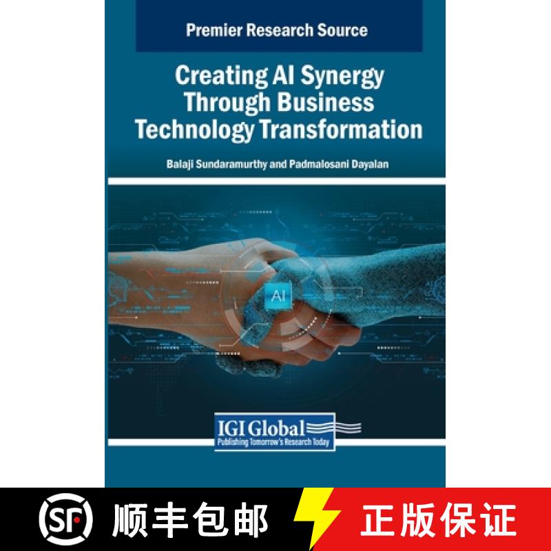 【2-3周达】Creating AI Synergy Through Business Technology Transformation [9798369349113]