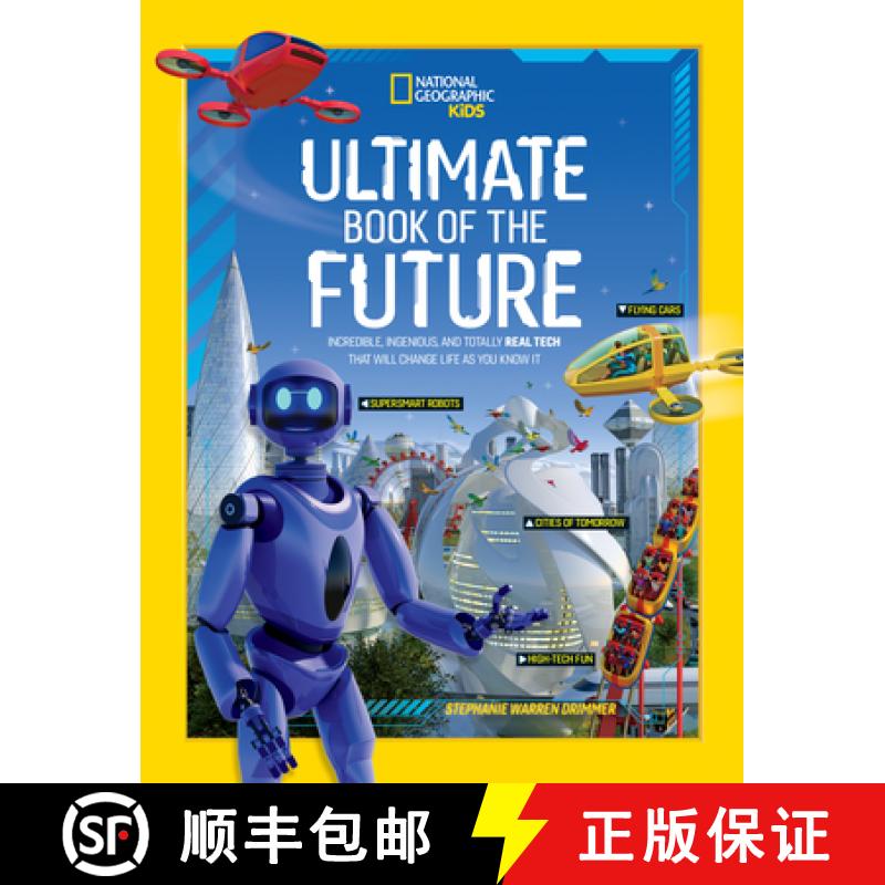 【3-4周达】Ultimate Book of the Future: Incredible, Ingenious, and Totally Real Tech That Will Change... [9781426371639]