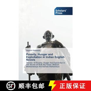 预订 Poverty, Hunger and Exploitation in Indian English Novels [9783639515183]