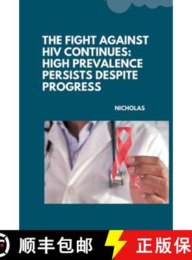 【3-4周达】The Fight Against HIV Continues: High Prevalence Persists Despite Progress [9783384245045]
