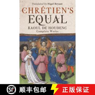 【3-4周达】Chrétien′s Equal: Raoul de Houdenc – Complete Works [9781843846031]
