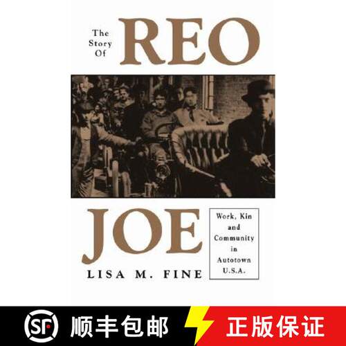 【3-4周达】The Story of Reo Joe: Work, Kin, and Community in Autotown, U.S.A. [9781592132584]