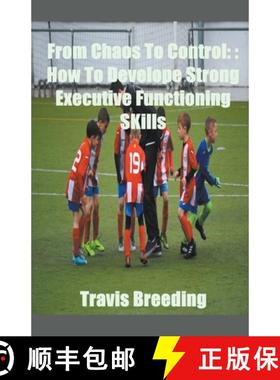 预订 From Chaos To Control: How To Develop Strong Executive functioning Skills [9798224542949]