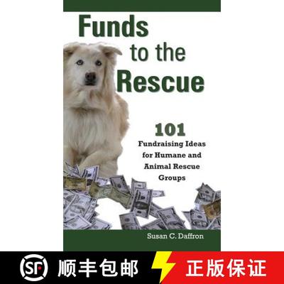 预订 Funds to the Rescue: 101 Fundraising Ideas for Humane and Animal Rescue Groups [9781610380164]
