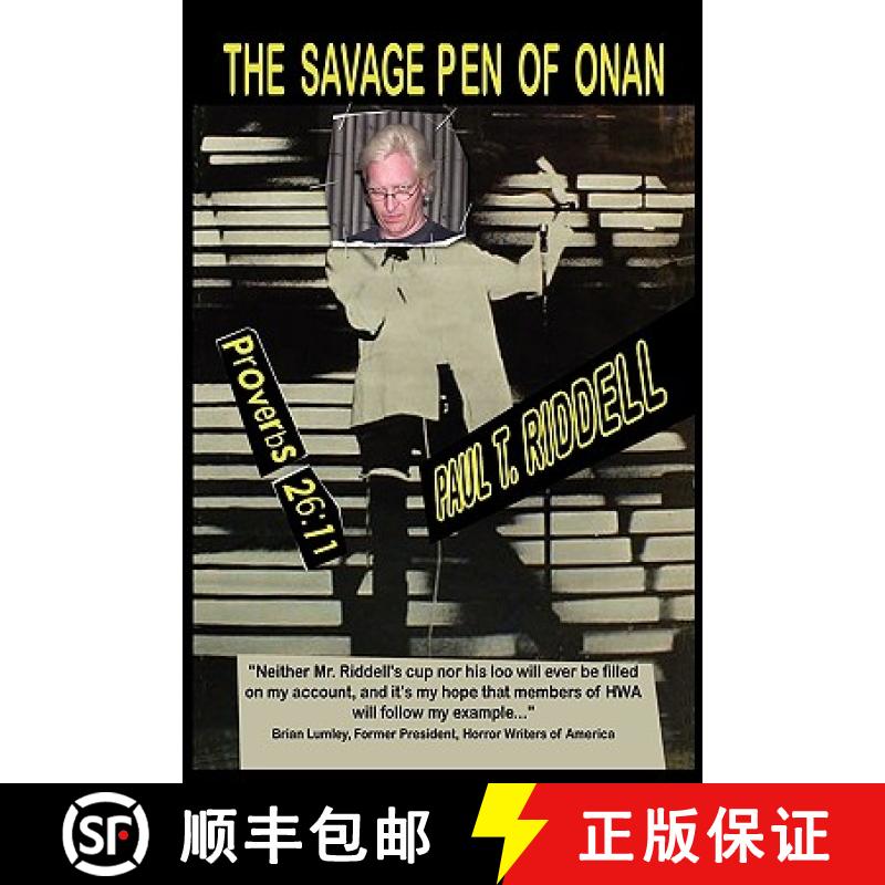 【2-3周达】The Savage Pen of Onan: The Best of the Hell's Half-Acre Herald Volume 2 of the Proverbs 2... [9781604597233]