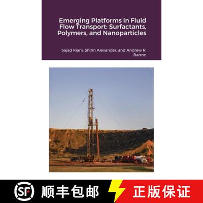 【3-4周达】Emerging Platforms in Fluid Flow Transport: Surfactants, Polymers, and Nanoparticles [9781838416706]