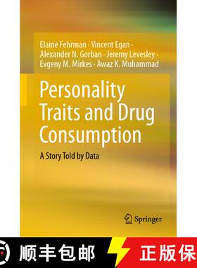 【3-4周达】Personality Traits and Drug Consumption : A Story Told by Data [9783030104412]