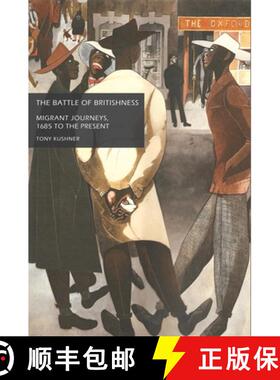 【3-4周达】The battle of Britishness : Migrant journeys, 1685 to the present [9780719066412]