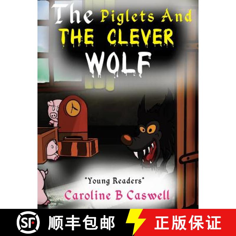 【3-4周达】The Piglets And The Clever Wolf: Children's Books - Bedtime Story For Young Readers 2-8 Ye... [9781680960075]