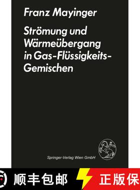 【3-4周达】Stroemung Und Warmeubergang in Gas-Flussigkeits-Gemischen [9783709138236]