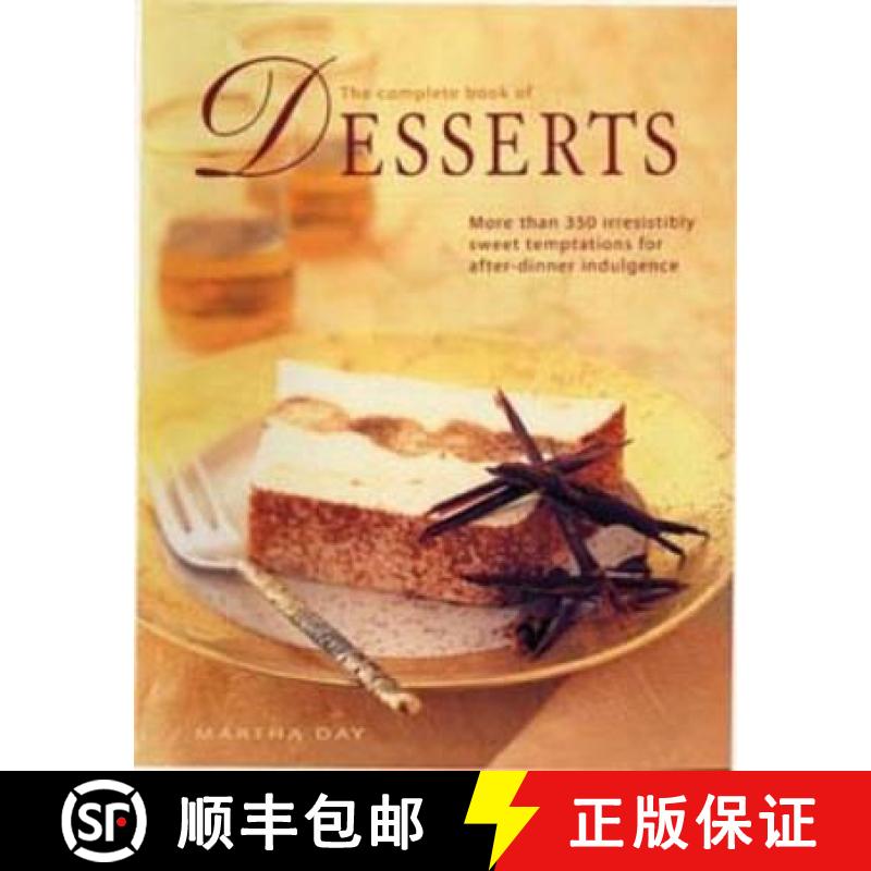 【2-3周达】Complete Book Desserts: More Than 350 Irresistibly Sweet Temptations for After-dinner Indu... [9780754824206]