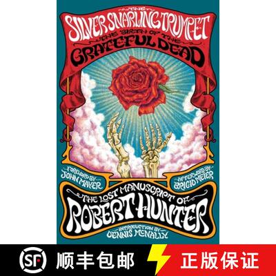 【3-4周达】精装 The Silver Snarling Trumpet: The Birth of the Grateful Dead--The Lost Manuscript of R... [9780306835155]
