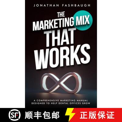 【3-4周达】The Marketing Mix That Works: A Comprehensive Marketing Manual Designed to Help Dental Off... [9798993446608]