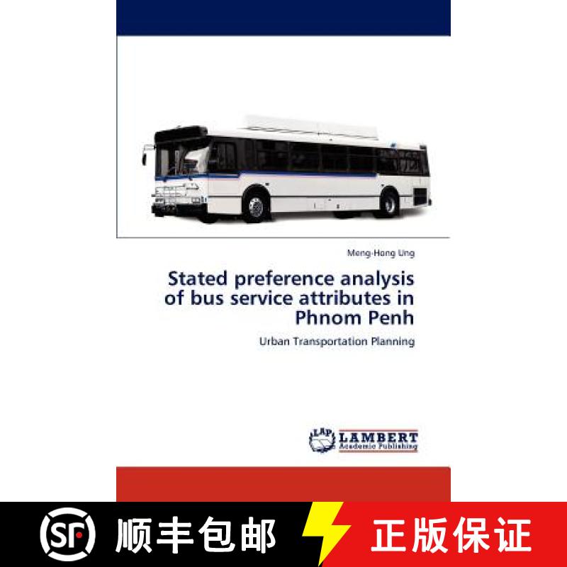 预订 Stated Preference Analysis of Bus Service Attributes in Phnom Penh [9783847344520]