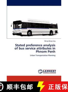 预订 Stated Preference Analysis of Bus Service Attributes in Phnom Penh [9783847344520]