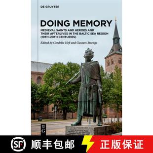 预订 Afterlives Region the Saints Heroes 20t... 9783111350622 Medieval and Their Sea Baltic 19th Memory Doing