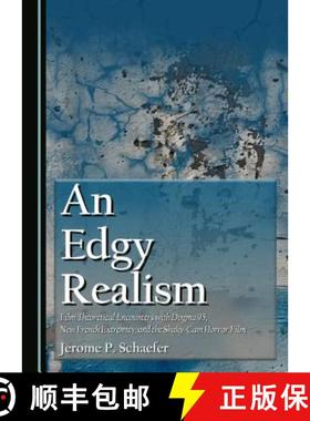预订 An Edgy Realism: Film Theoretical Encounters with Dogma 95, New French Extremity, and the Shaky-... [9781443880176]