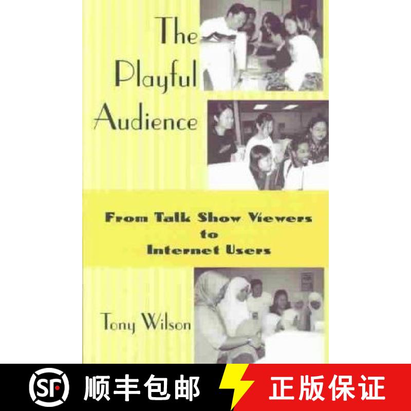 预订 Playful Audience: From Talk Show Viewers to Internet Users [9781572735293]