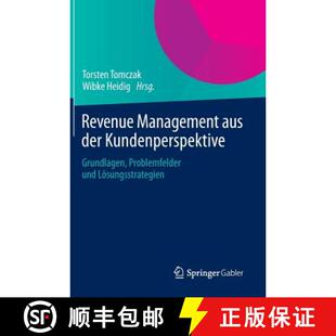 【3-4周达】Revenue Management aus der Kundenperspektive: Grundlagen, Problemfelder und Loesungsstrate... [9783658007348]