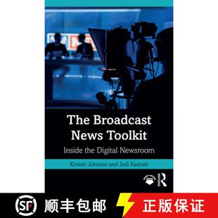 【3-4周达】The Broadcast News Toolkit: Inside the Digital Newsroom [9780367743321]