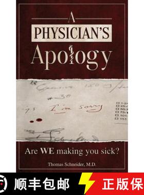 【3-4周达】A Physician's Apology: Are WE making you sick? [9780989126304]