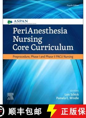 【3-4周达】PeriAnesthesia Nursing Core Curriculum: Preprocedure, Phase I and Phase II PACU Nursing [9780323609180]